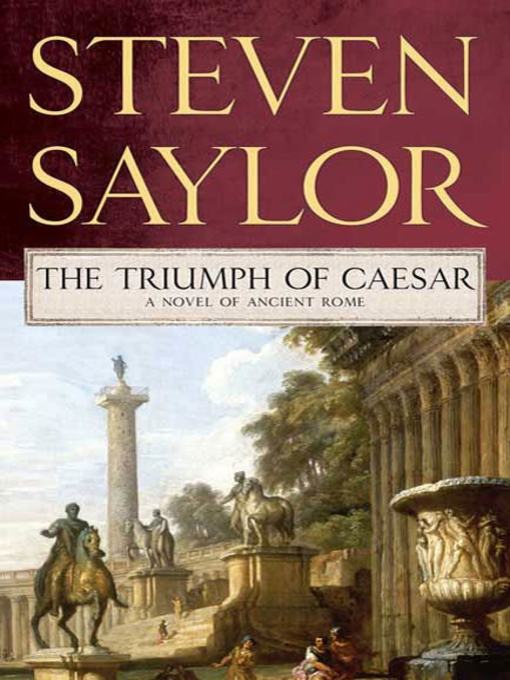 Title details for The Triumph of Caesar by Steven Saylor - Available